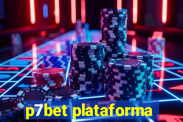 p7bet plataforma